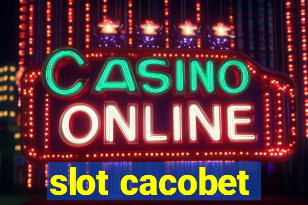 slot cacobet